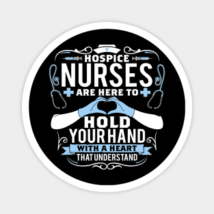 Hospice Nurses Are Here To Hold Your Hand With A Heart Nurse Magnet